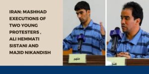 Iran Human Rights Report: Mashhad Executions, Torture & Criminal Record of Judge Akbari-Moghaddam