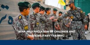 Iran: Militarization of Children and Their Military Training